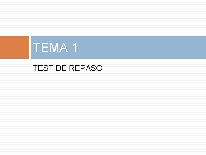 TEMA 1 TEST DE REPASO 
