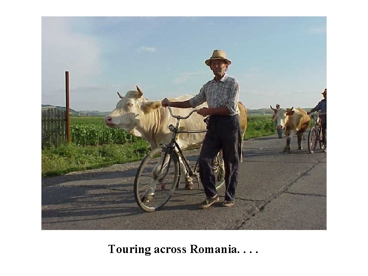 Touring across Romania. . 