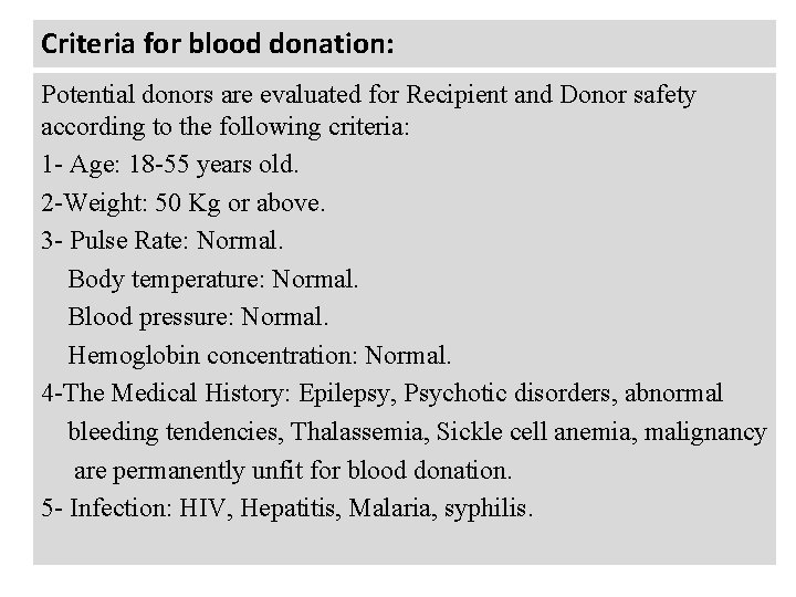 Criteria for blood donation: Potential donors are evaluated for Recipient and Donor safety according