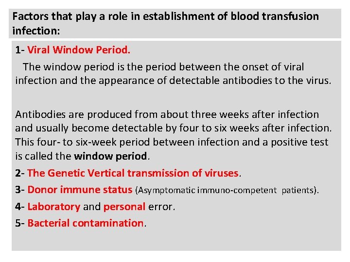 Factors that play a role in establishment of blood transfusion infection: 1 - Viral