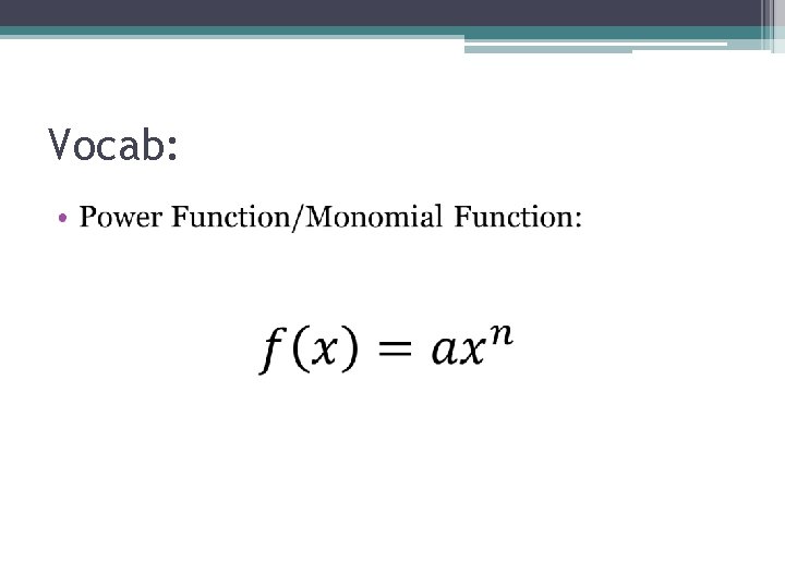 Vocab: • Vocab: •
