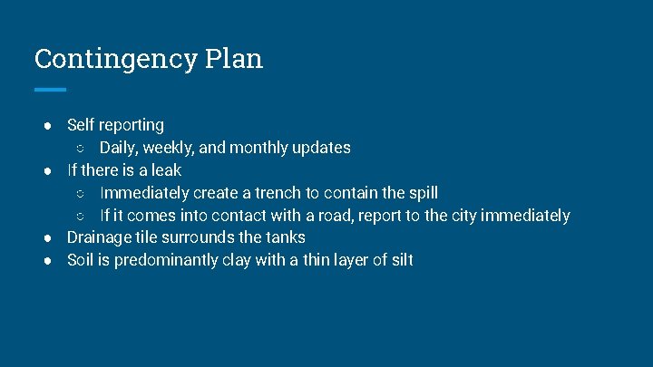 Contingency Plan ● Self reporting ○ Daily, weekly, and monthly updates ● If there