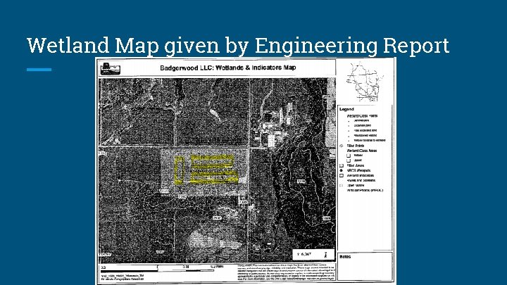 Wetland Map given by Engineering Report 