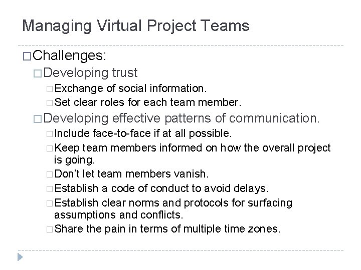 Managing Virtual Project Teams �Challenges: � Developing trust � Exchange of social information. �