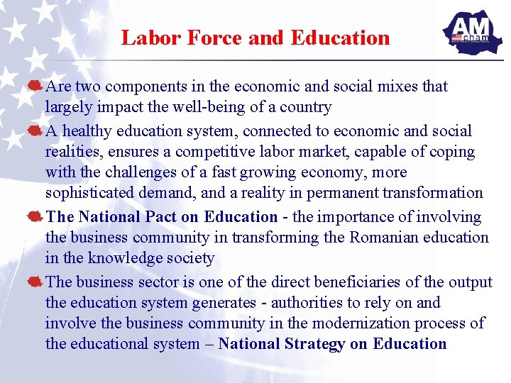 Labor Force and Education Are two components in the economic and social mixes that