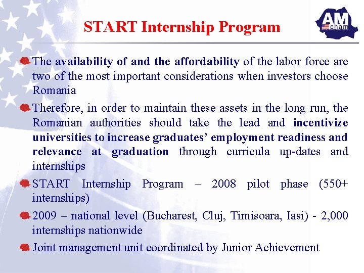 START Internship Program The availability of and the affordability of the labor force are