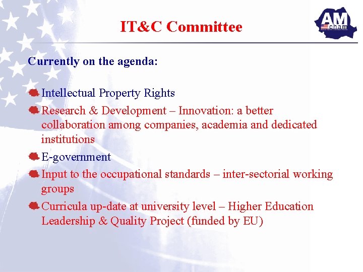 IT&C Committee Currently on the agenda: Intellectual Property Rights Research & Development – Innovation:
