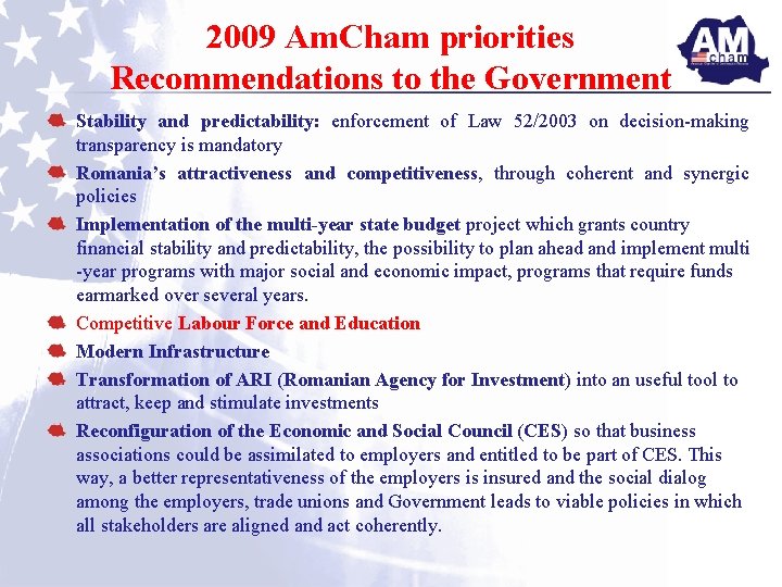2009 Am. Cham priorities Recommendations to the Government Stability and predictability: enforcement of Law