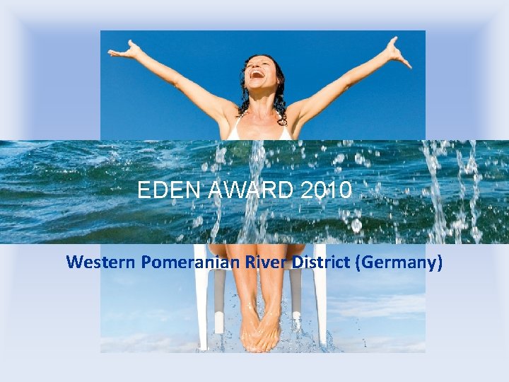 EDEN AWARD 2010 Western Pomeranian River District (Germany) 