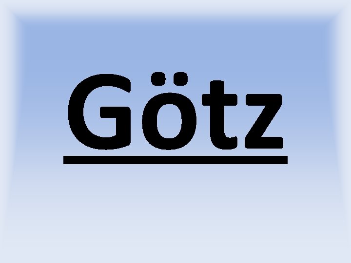 Götz 