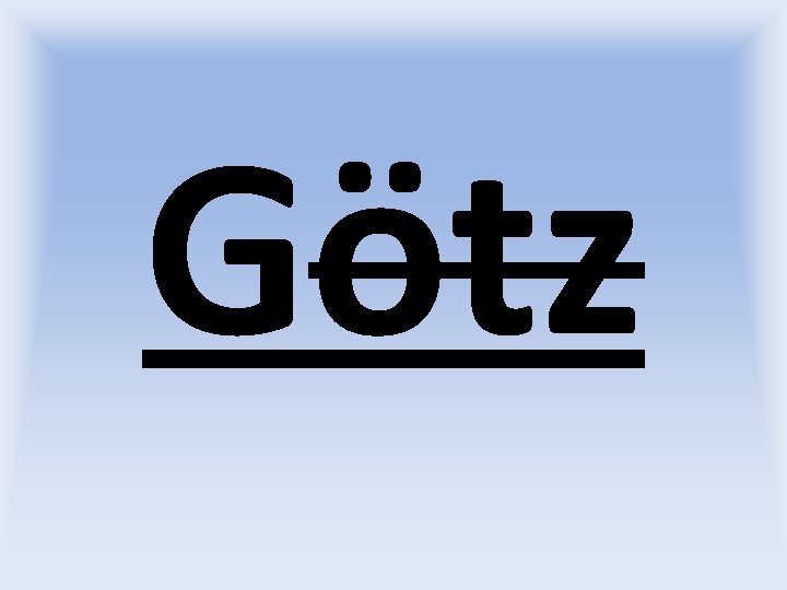 Götz 