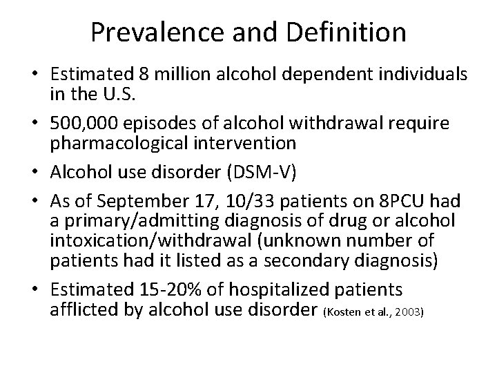 Prevalence and Definition • Estimated 8 million alcohol dependent individuals in the U. S.