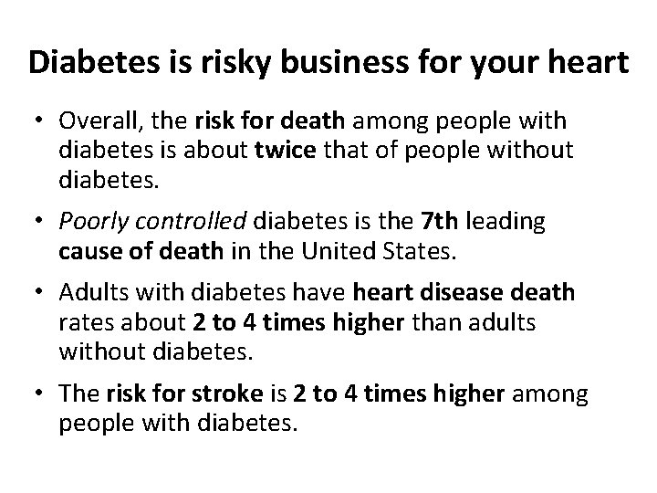 Diabetes is risky business for your heart • Overall, the risk for death among