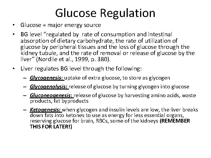 Glucose Regulation • Glucose = major energy source • BG level “regulated by rate