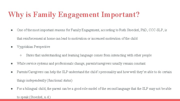 Why is Family Engagement Important? ● One of the most important reasons for Family