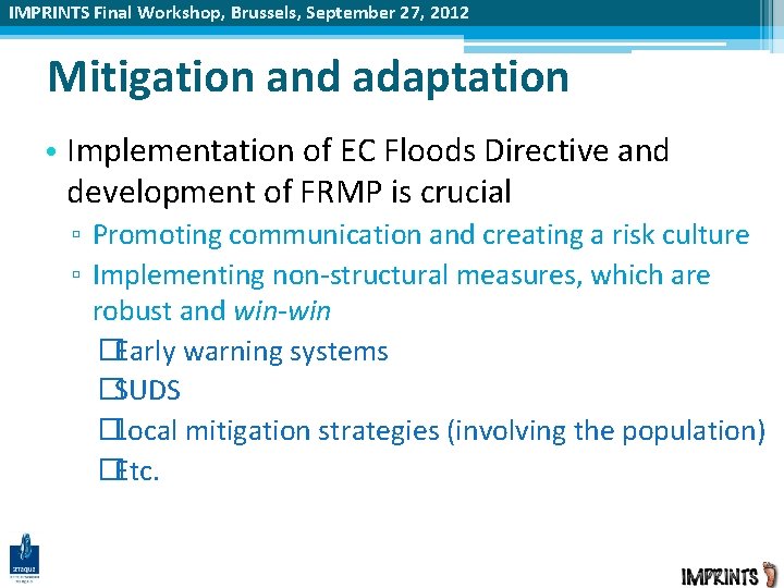 IMPRINTS Final Workshop, Brussels, September 27, 2012 Mitigation and adaptation • Implementation of EC