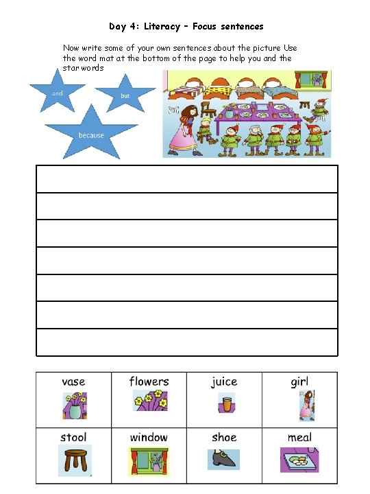 Day 4: Literacy – Focus sentences Now write some of your own sentences about