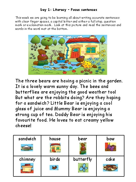 Day 1: Literacy – Focus sentences This week we are going to be learning