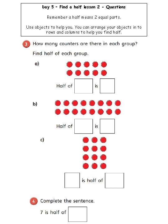 Day 5 – Find a half lesson 2 - Questions Remember a half means