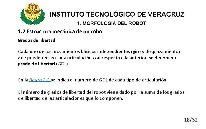 INSTITUTO TECNOLÓGICO DE VERACRUZ 1. MORFOLOGÍA DEL ROBOT 1. 2 Estructura mecánica de un