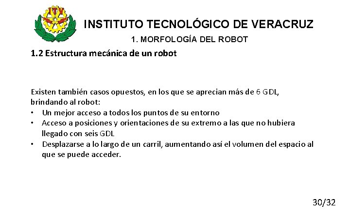 INSTITUTO TECNOLÓGICO DE VERACRUZ 1. MORFOLOGÍA DEL ROBOT 1. 2 Estructura mecánica de un