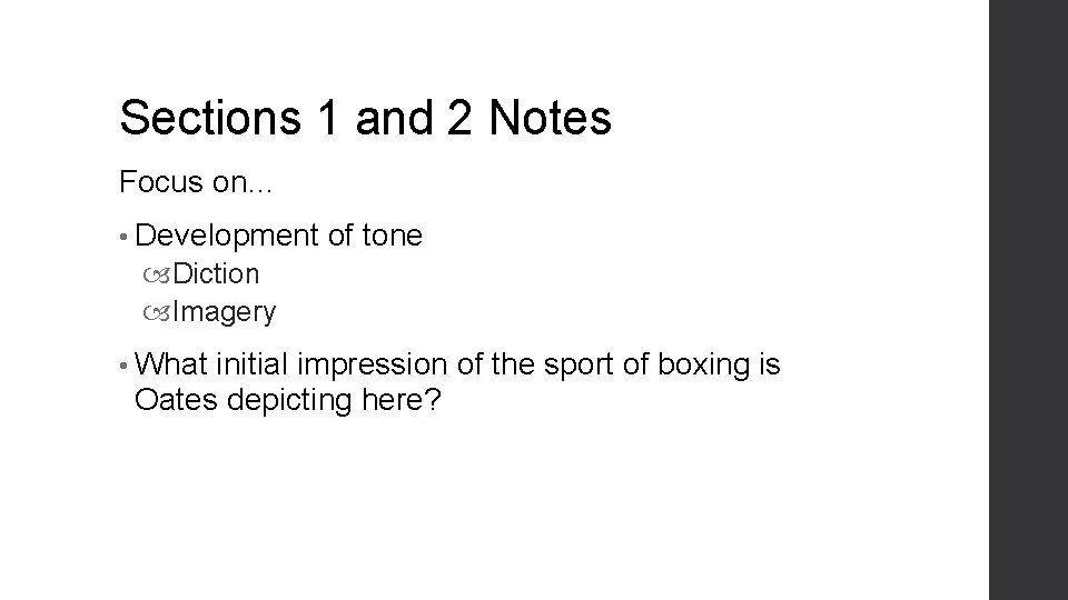 Sections 1 and 2 Notes Focus on… • Development of tone Diction Imagery •