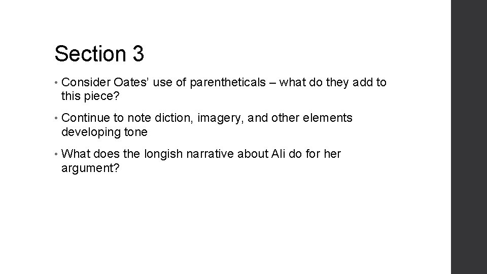 Section 3 • Consider Oates’ use of parentheticals – what do they add to