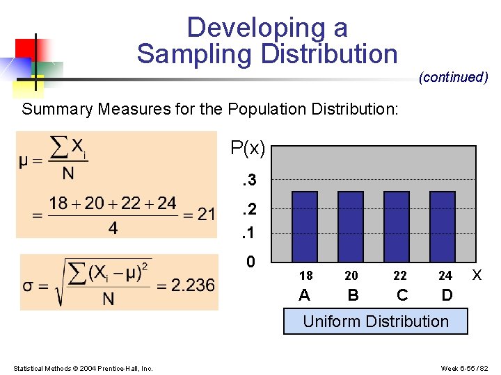 Developing a Sampling Distribution (continued) Summary Measures for the Population Distribution: P(x). 3. 2.
