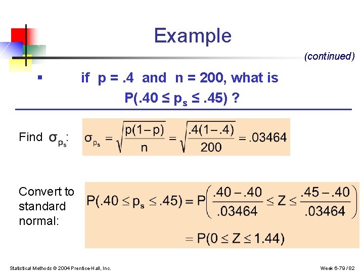 Example (continued) § Find if p =. 4 and n = 200, what is