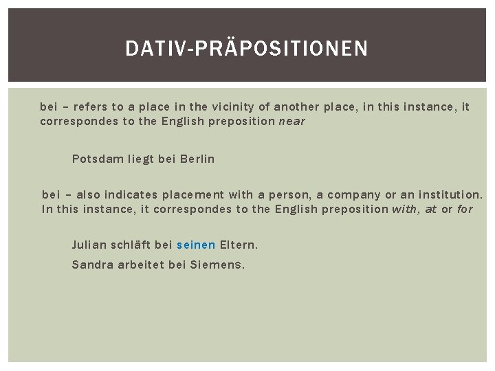 DATIV-PRÄPOSITIONEN bei – refers to a place in the vicinity of another place, in