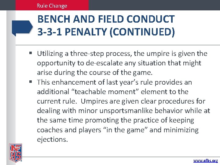 Rule Change BENCH AND FIELD CONDUCT 3 -3 -1 PENALTY (CONTINUED) Utilizing a three-step