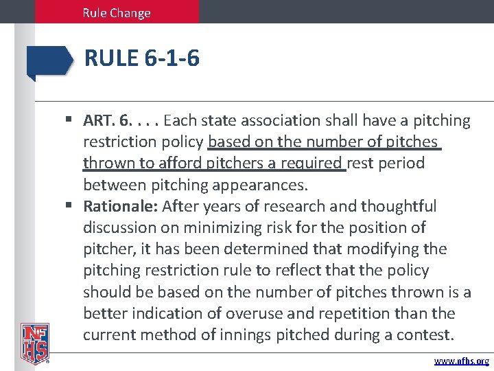 Rule Change RULE 6 -1 -6 ART. 6. . Each state association shall have