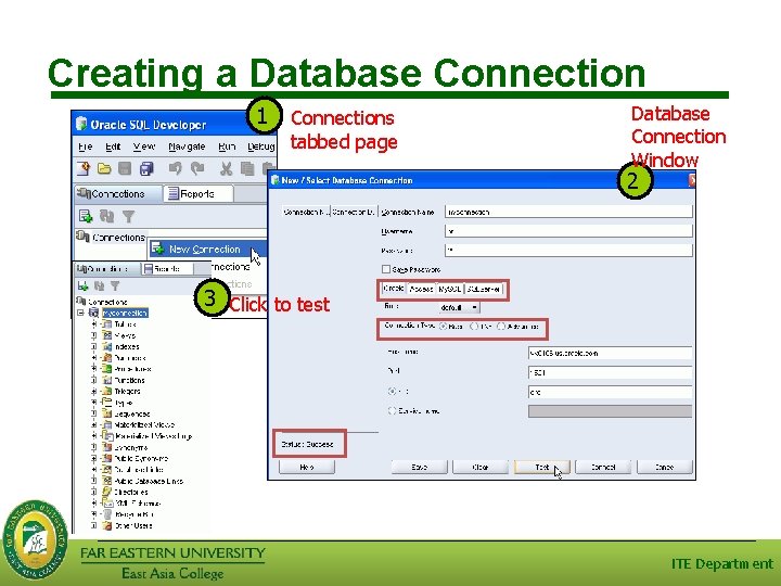 Creating a Database Connection 1 Connections tabbed page Database Connection Window 2 3 Click Creating a Database Connection 1 Connections tabbed page Database Connection Window 2 3 Click