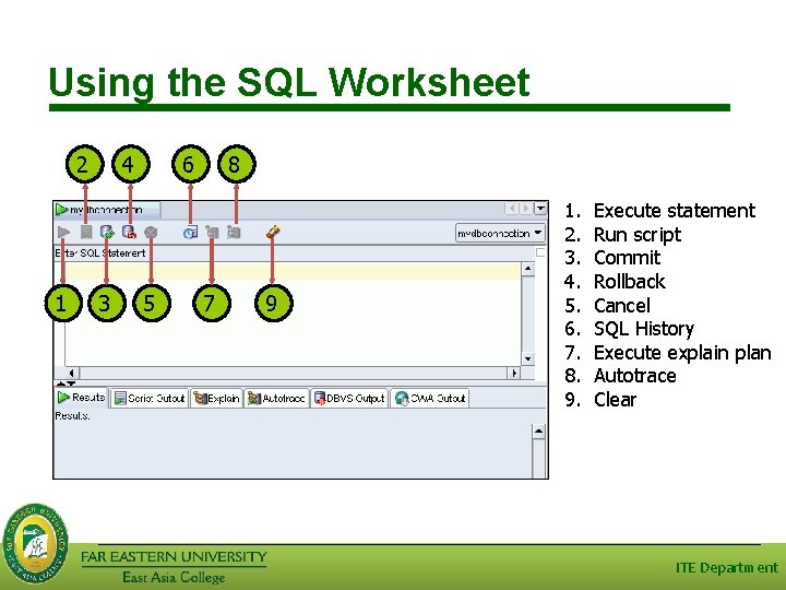 Using the SQL Worksheet 2 1 4 3 6 5 8 7 9 1. Using the SQL Worksheet 2 1 4 3 6 5 8 7 9 1.