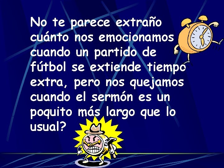 No te parece extraño cuánto nos emocionamos cuando un partido de fútbol se extiende