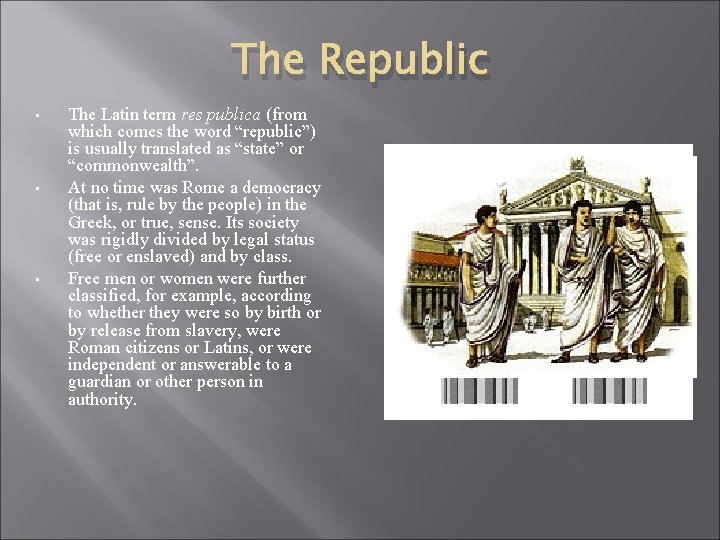 The Republic • • • The Latin term res publica (from which comes the
