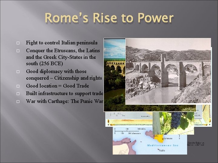 Rome’s Rise to Power Fight to control Italian peninsula Conquer the Etruscans, the Latins