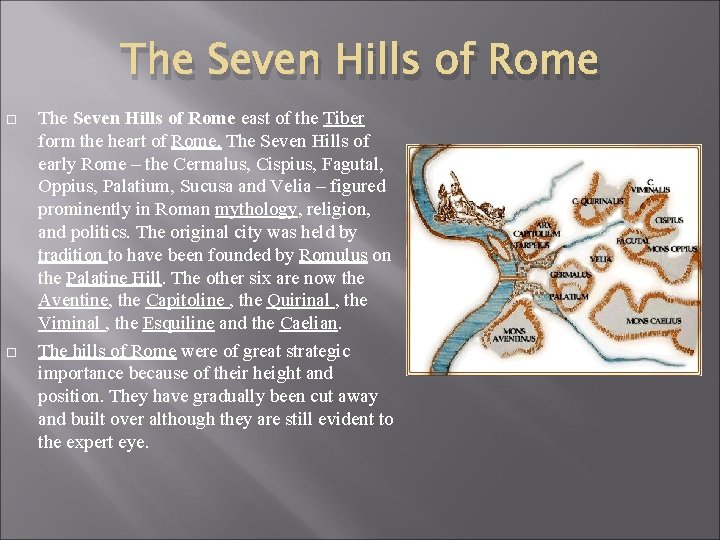 The Seven Hills of Rome east of the Tiber form the heart of Rome.