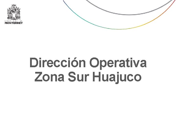 Dirección Operativa Zona Sur Huajuco 