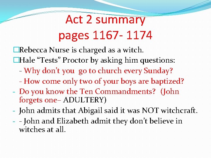 Act 2 summary pages 1167 - 1174 �Rebecca Nurse is charged as a witch.