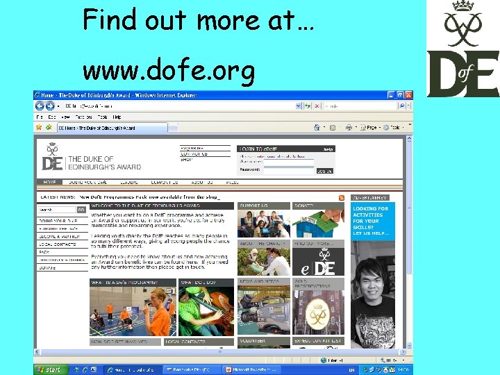 Find out more at… www. dofe. org 