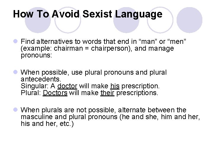 How To Avoid Sexist Language l Find alternatives to words that end in “man”
