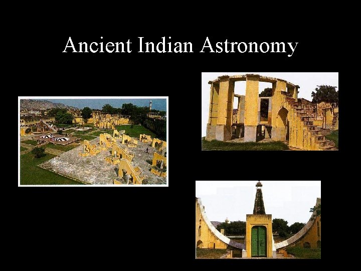 Ancient Indian Astronomy Tool for keeping track of the conste Celestial observatory Sundial 