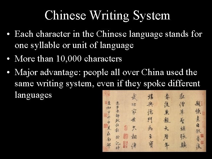 Chinese Writing System • Each character in the Chinese language stands for one syllable