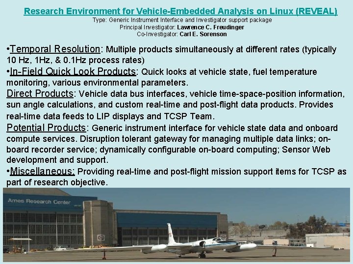Research Environment for Vehicle-Embedded Analysis on Linux (REVEAL) Type: Generic Instrument Interface and Investigator