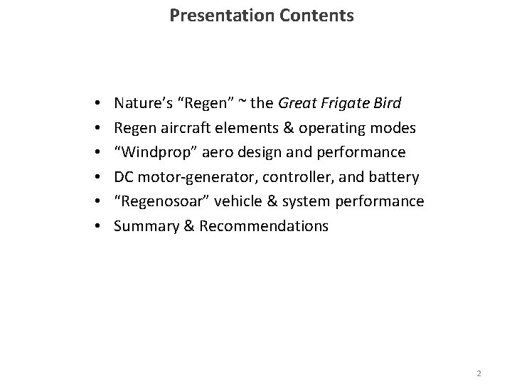 Presentation Contents • • • Nature’s “Regen” ~ the Great Frigate Bird Regen aircraft