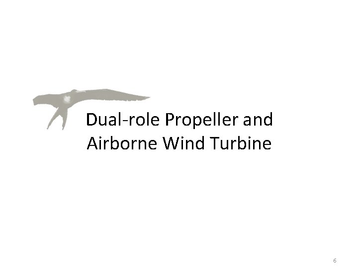 Dual-role Propeller and Airborne Wind Turbine 6 