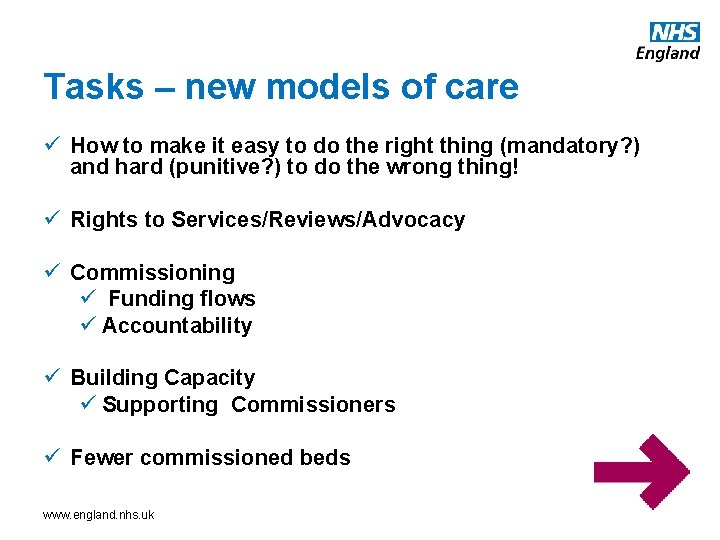 Tasks – new models of care ü How to make it easy to do