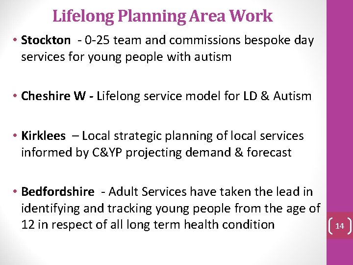 Lifelong Planning Area Work • Stockton - 0 -25 team and commissions bespoke day