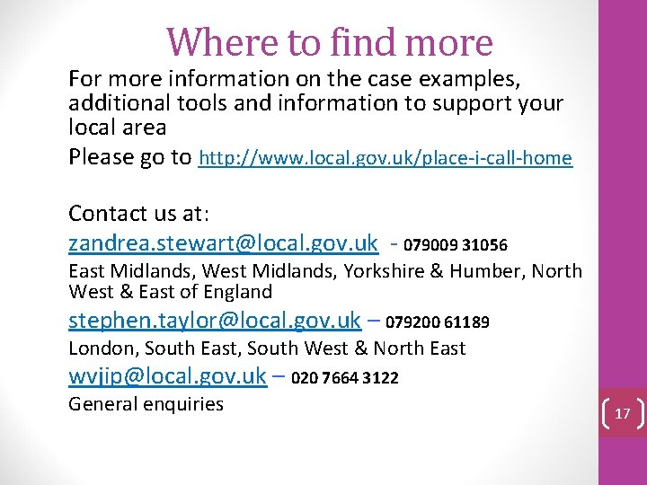 Where to find more For more information on the case examples, additional tools and
